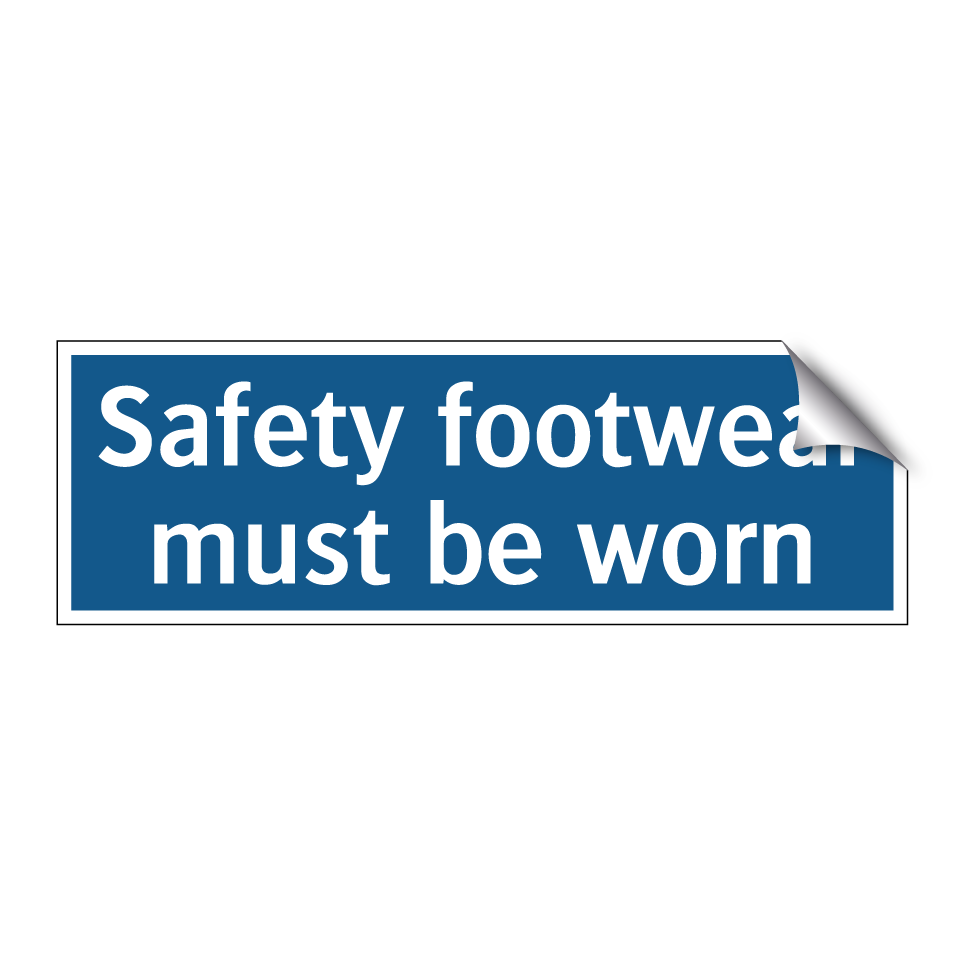 Safety footwear must be worn