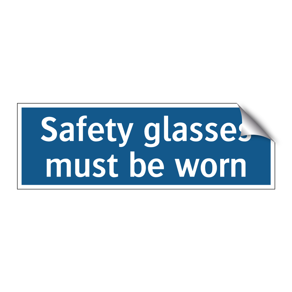 Safety glasses must be worn