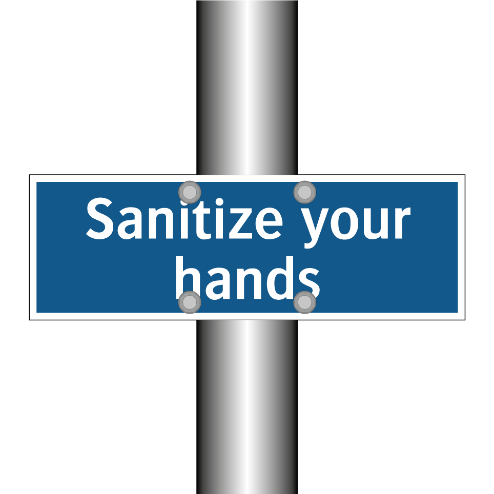 Sanitize your hands
