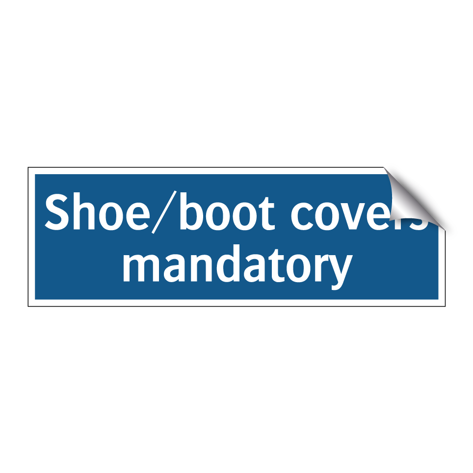 Shoe/boot covers mandatory