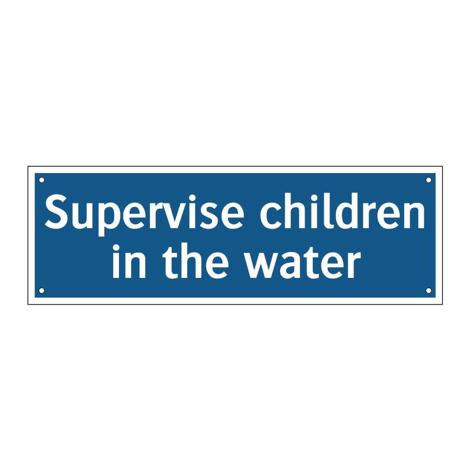 Supervise children in the water