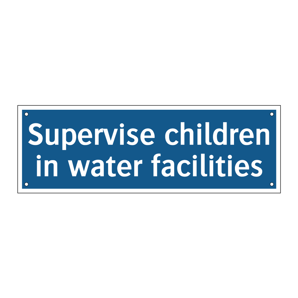 Supervise children in water facilities