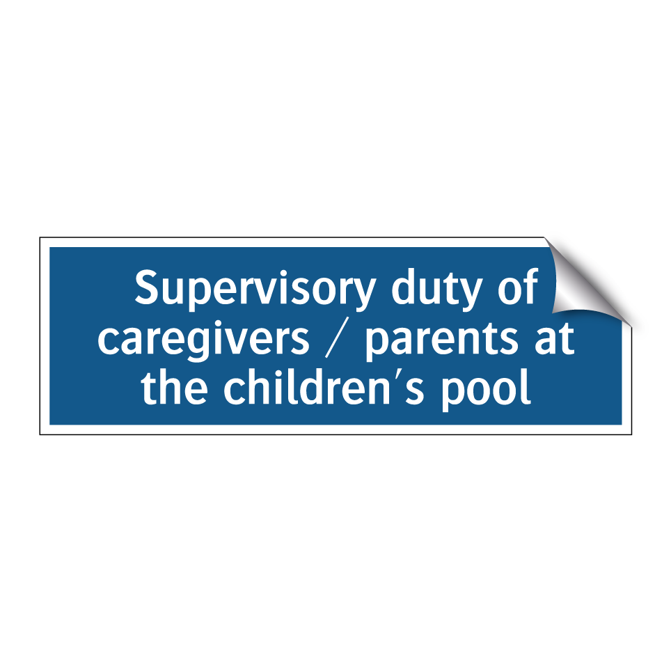 Supervisory duty of caregivers / parents at the children's pool
