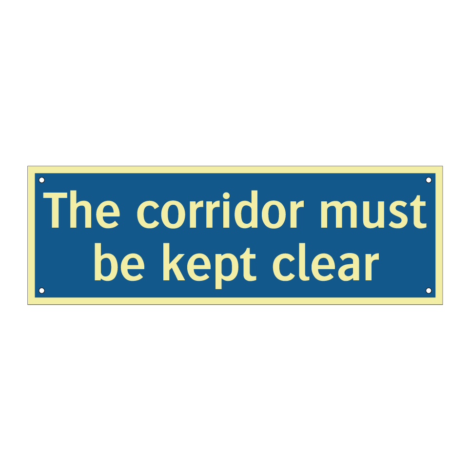 The corridor must be kept clear