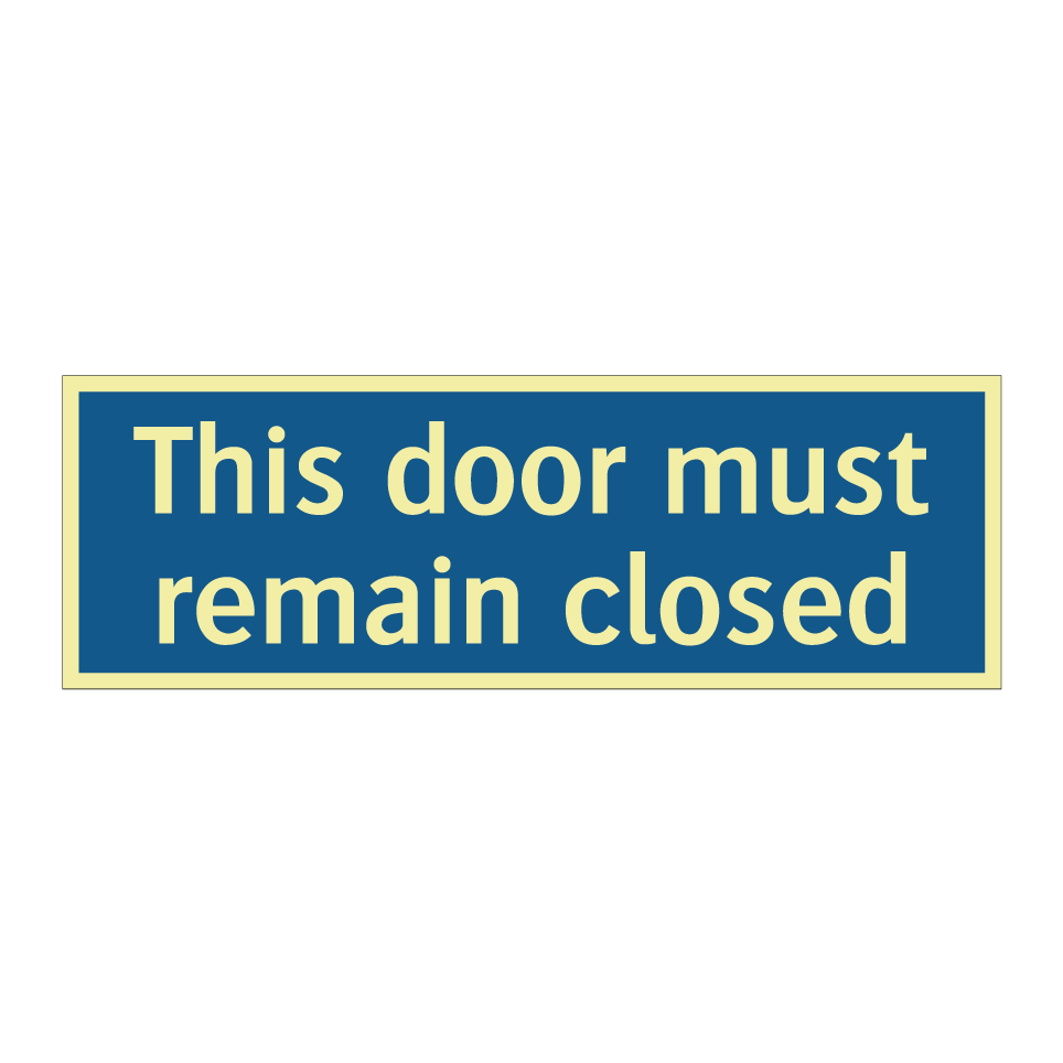 This door must remain closed