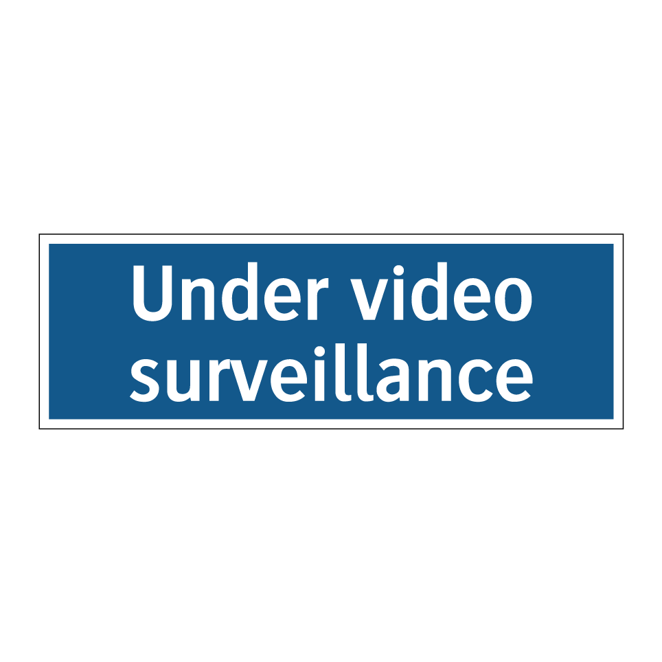 Under video surveillance