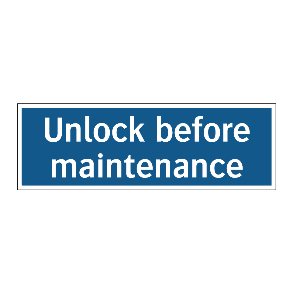 Unlock before maintenance