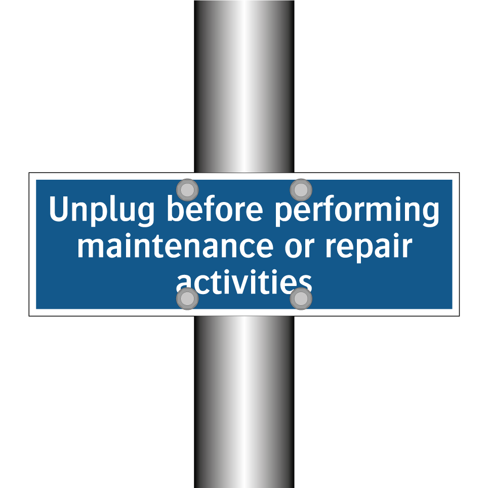Unplug before performing maintenance or repair activities