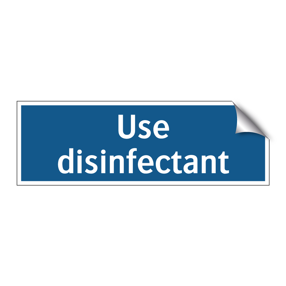 Use disinfectant
