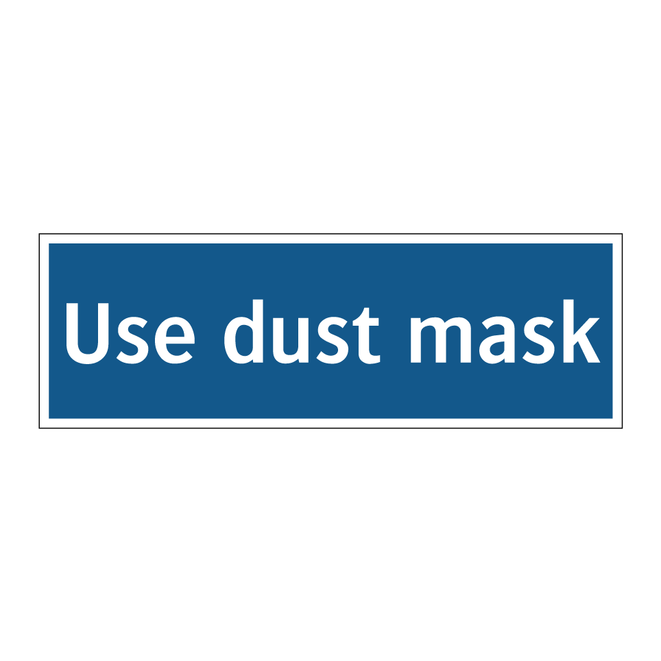 Use dust mask