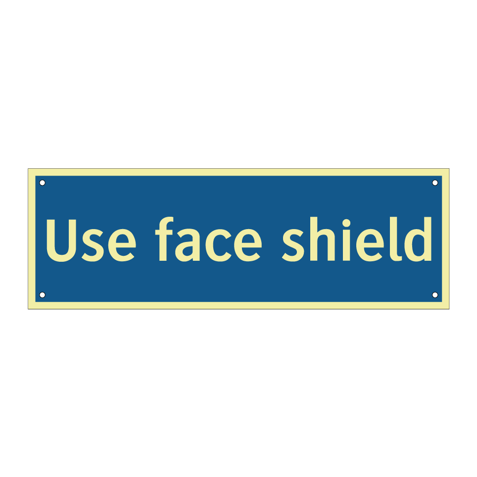 Use face shield