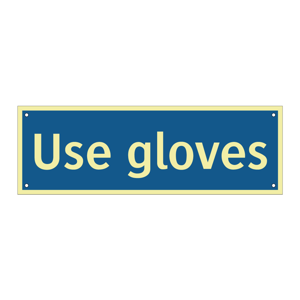 Use gloves