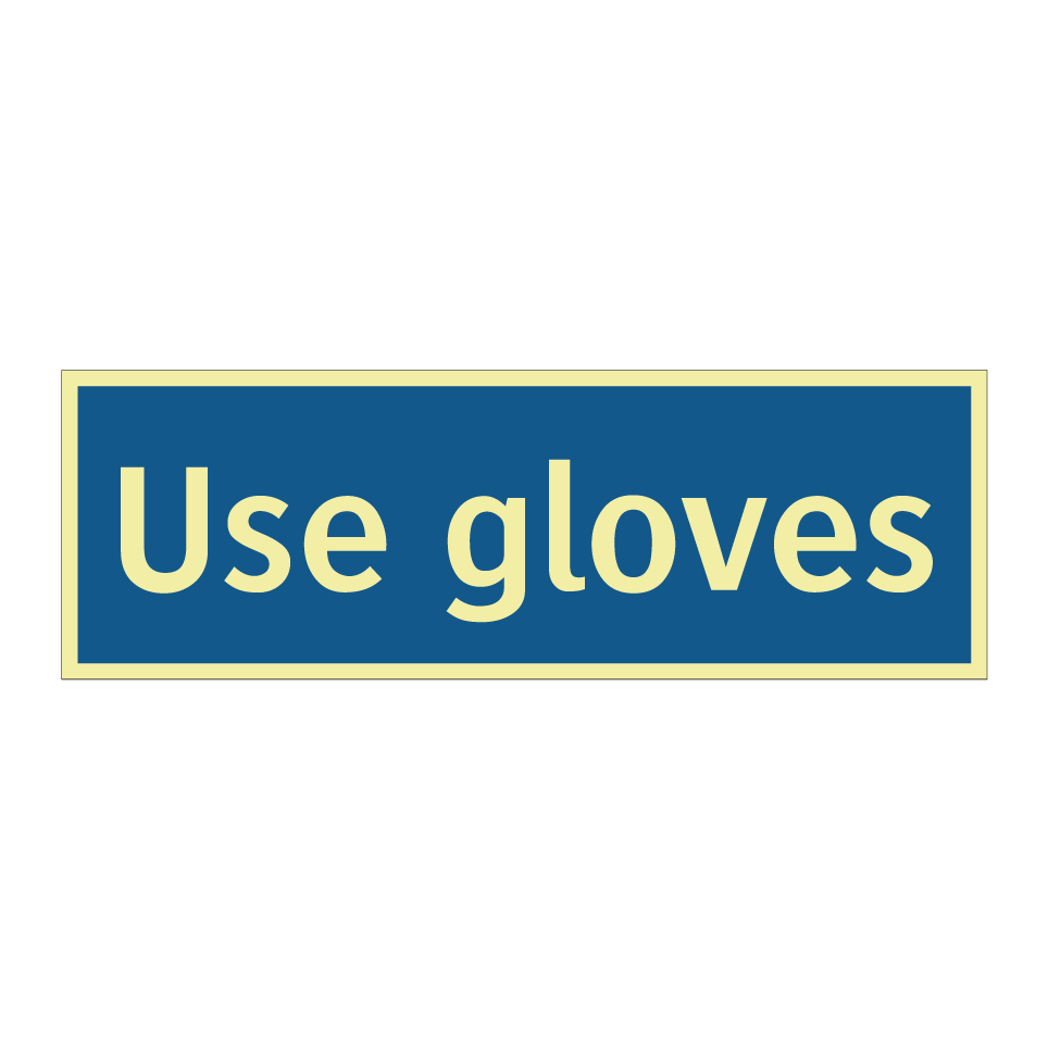 Use gloves