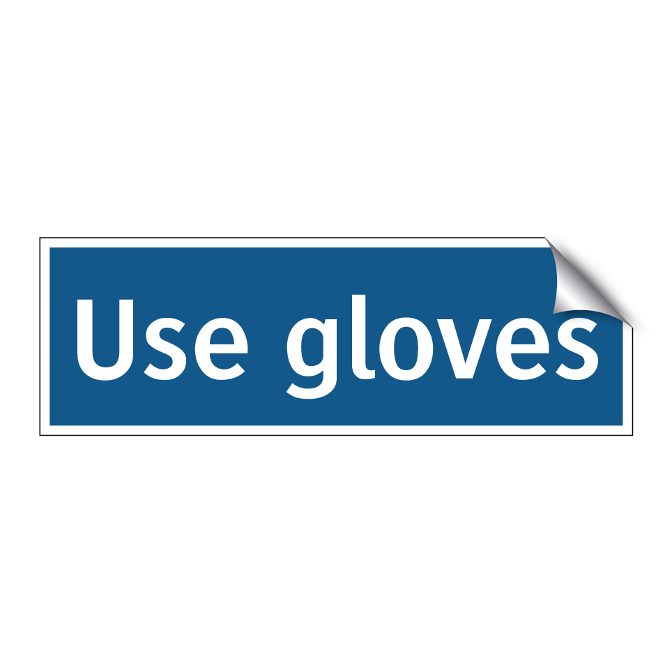 Use gloves