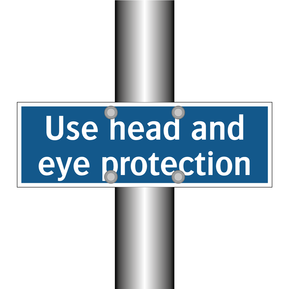 Use head and eye protection