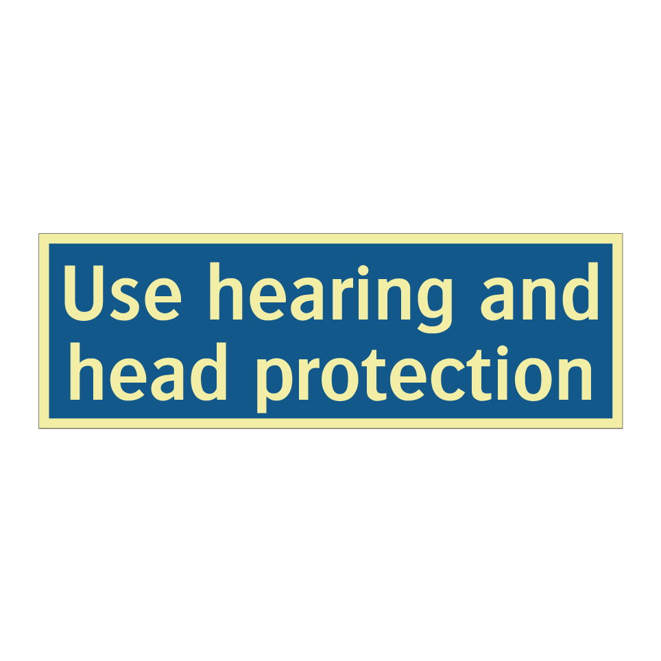 Use hearing and head protection