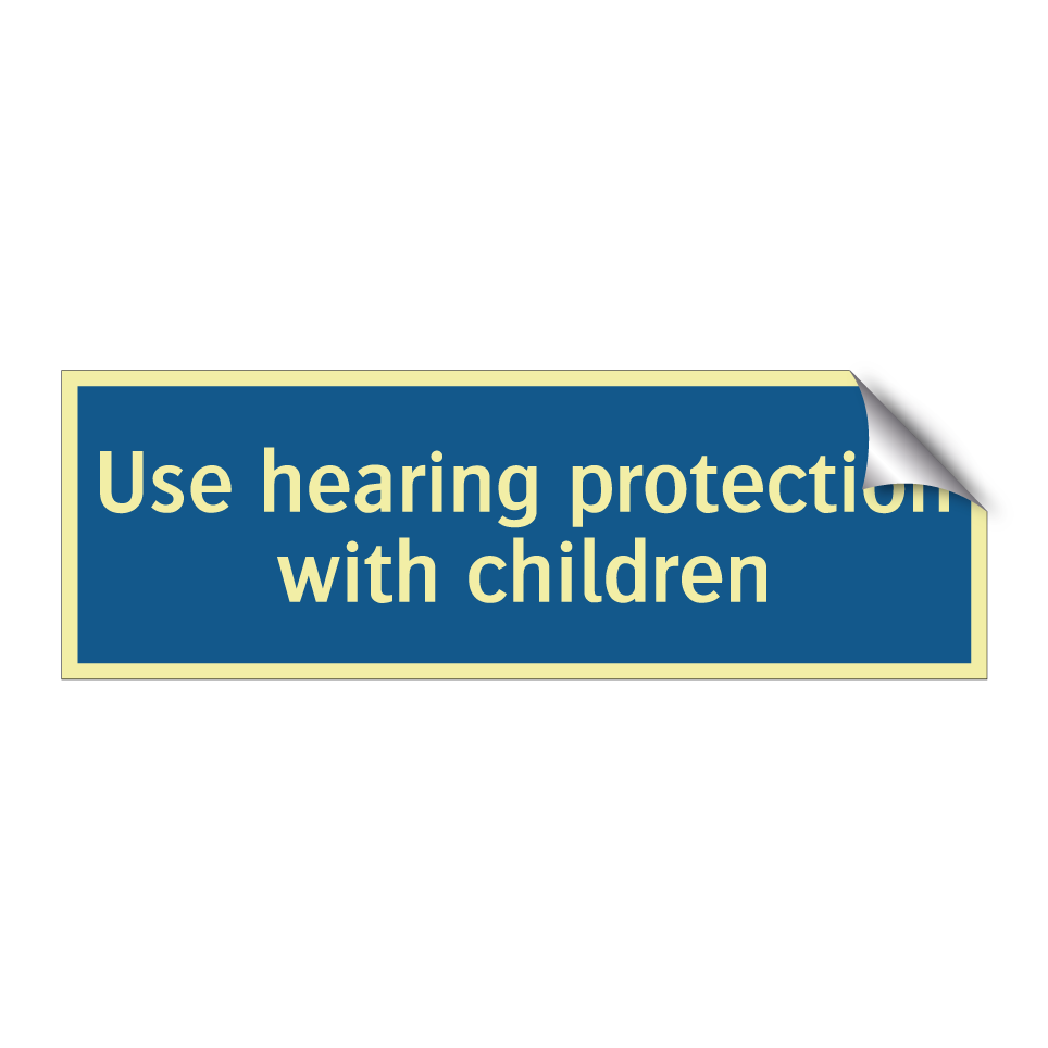 Use hearing protection with children