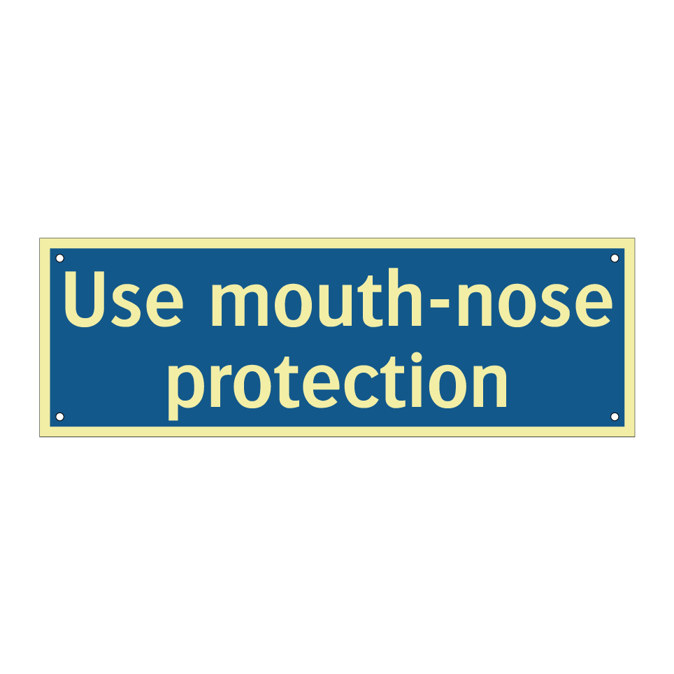 Use mouth-nose protection