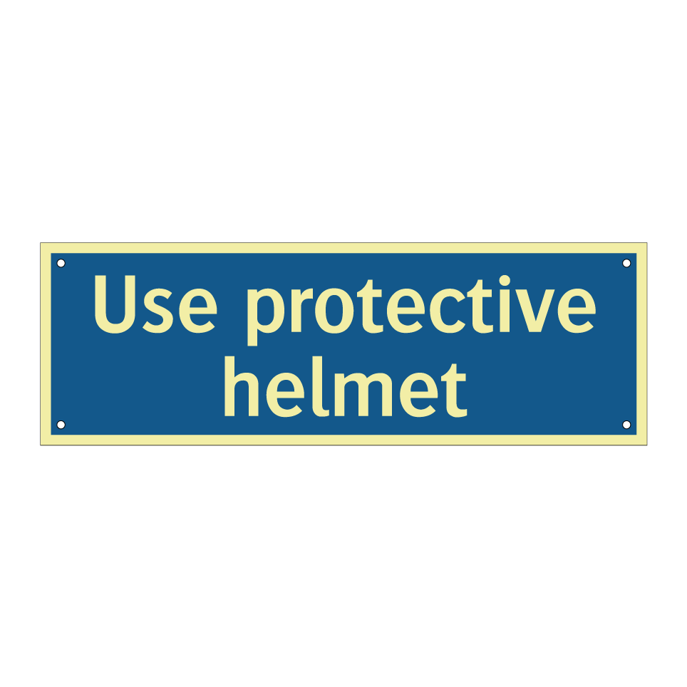 Use protective helmet