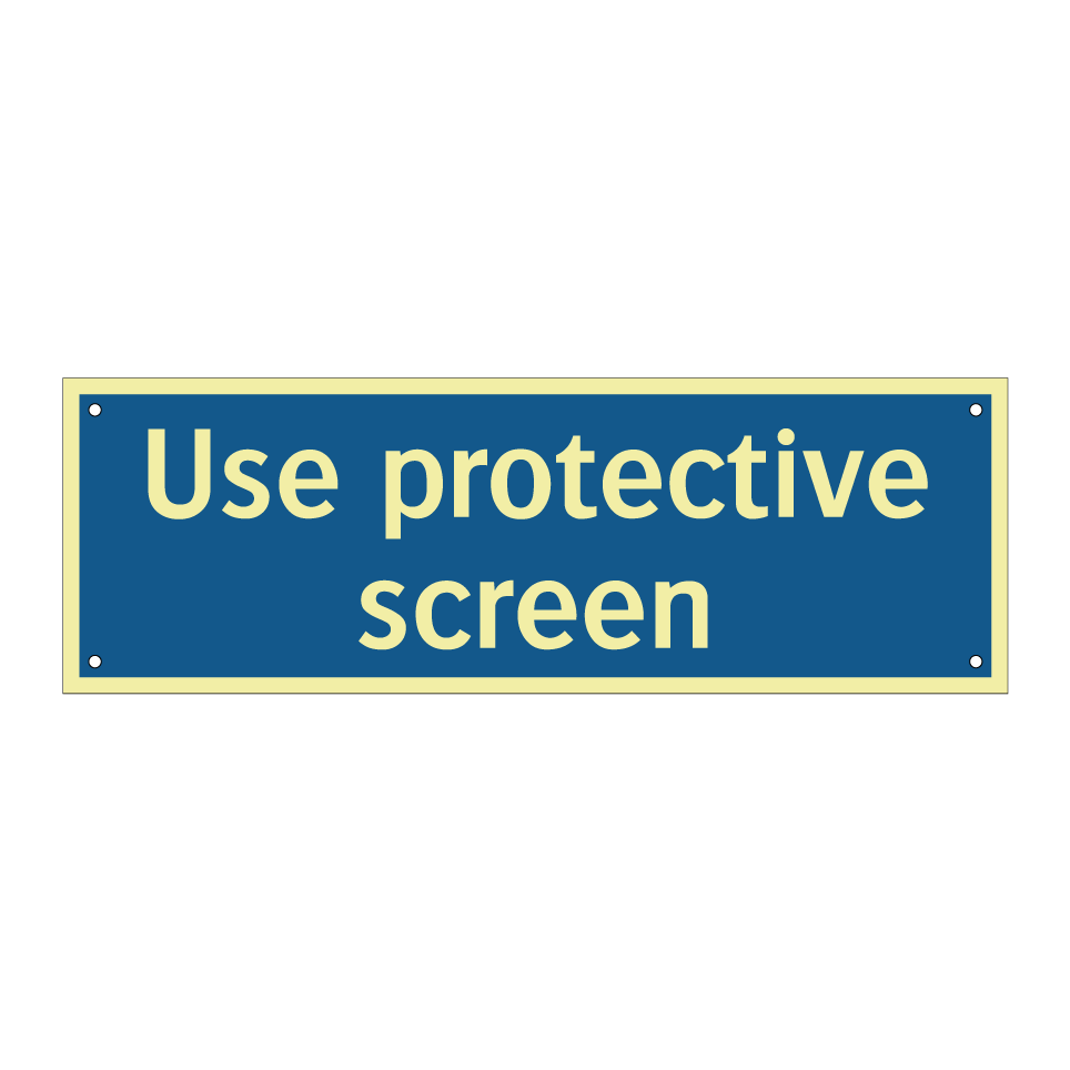 Use protective screen