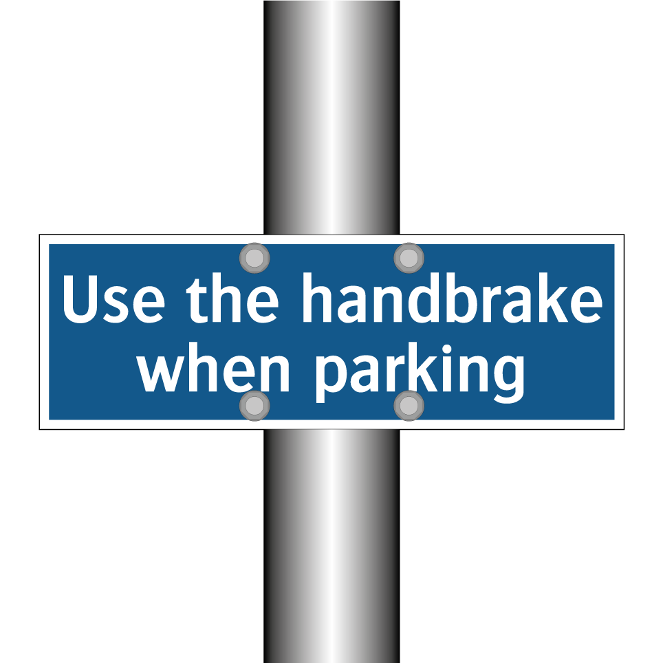 Use the handbrake when parking
