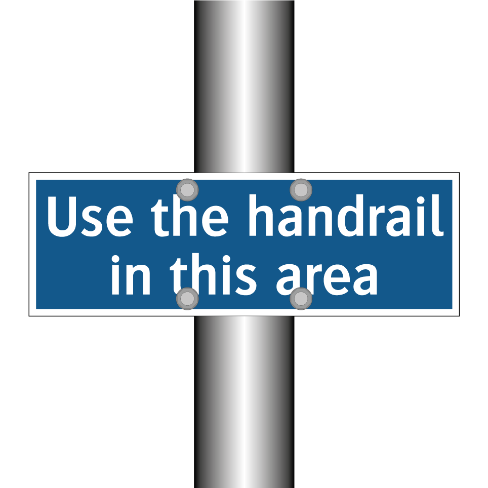 Use the handrail in this area