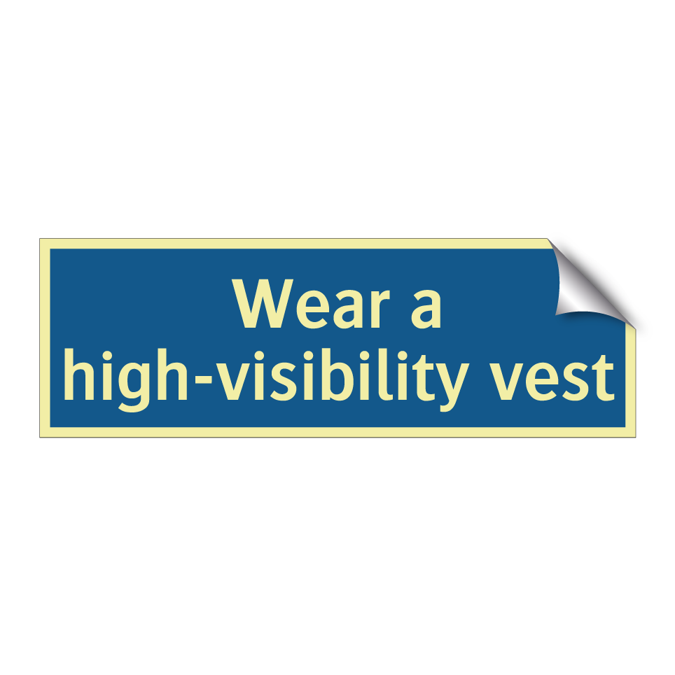 Wear a high-visibility vest