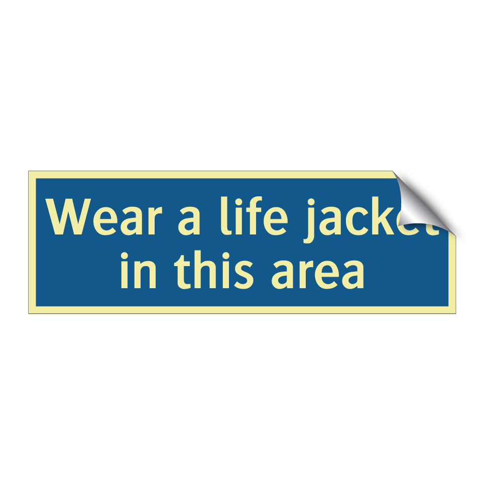 Wear a life jacket in this area