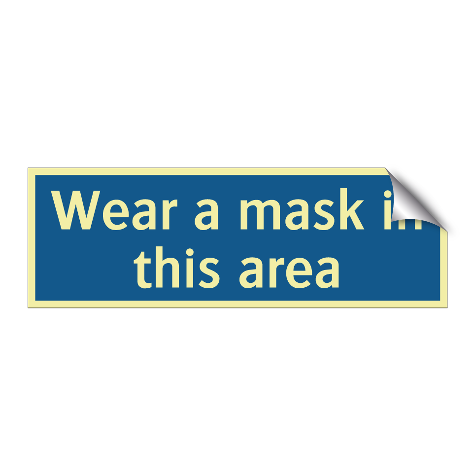 Wear a mask in this area