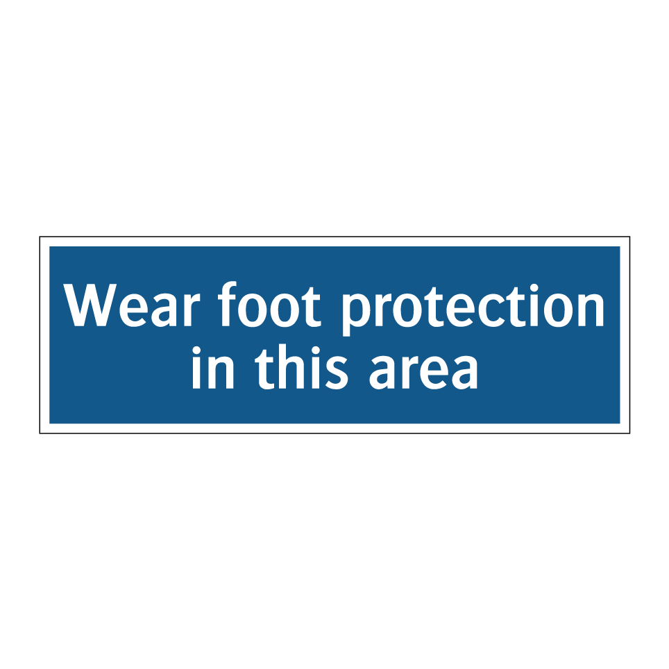 Wear foot protection in this area
