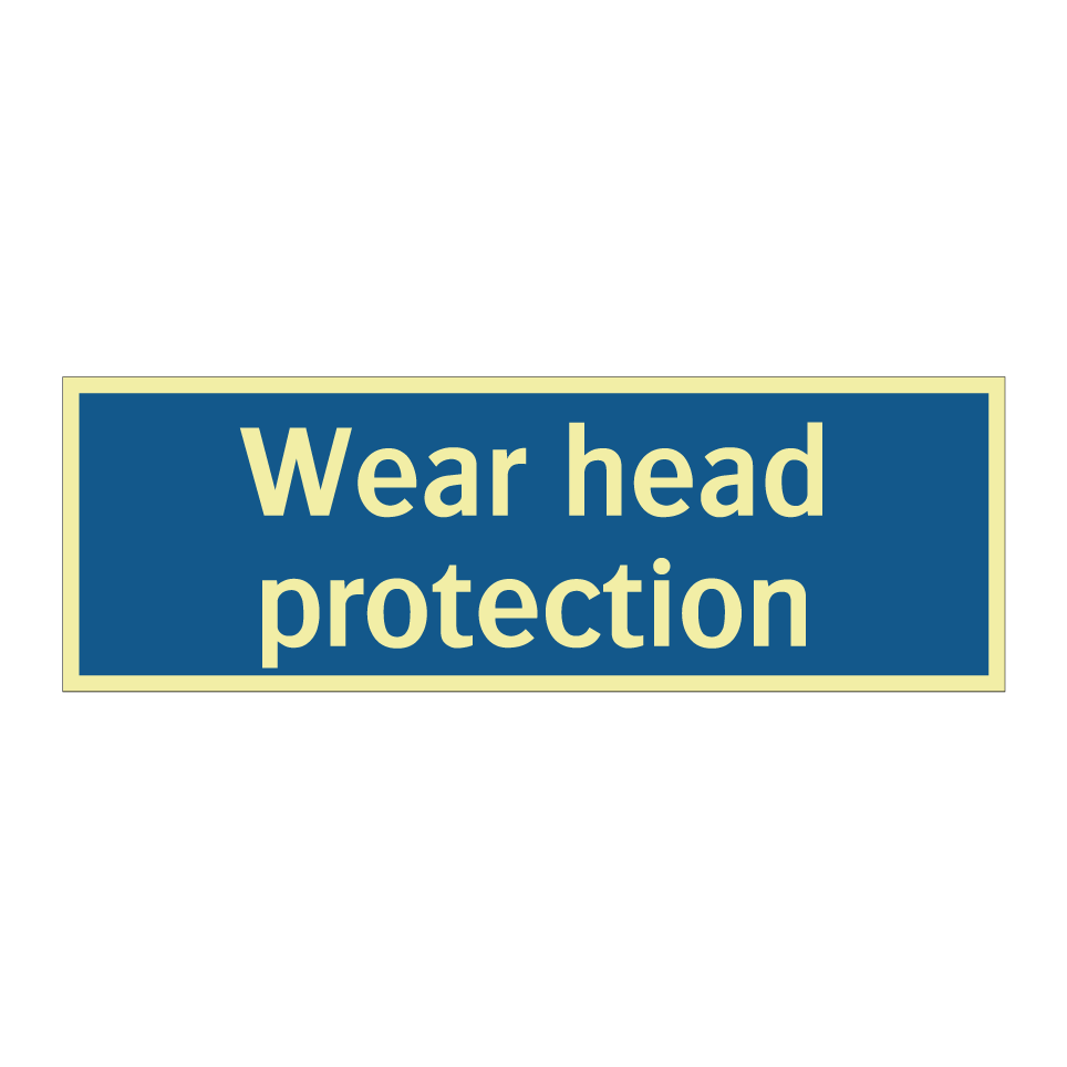 Wear head protection