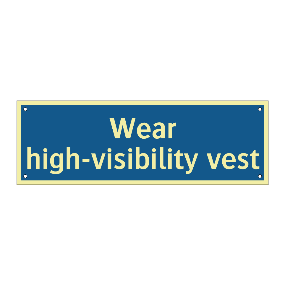 Wear high-visibility vest