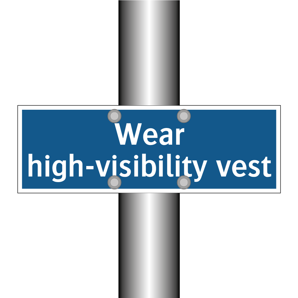 Wear high-visibility vest