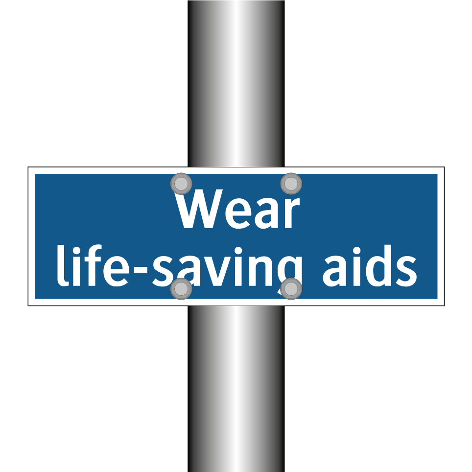 Wear life-saving aids