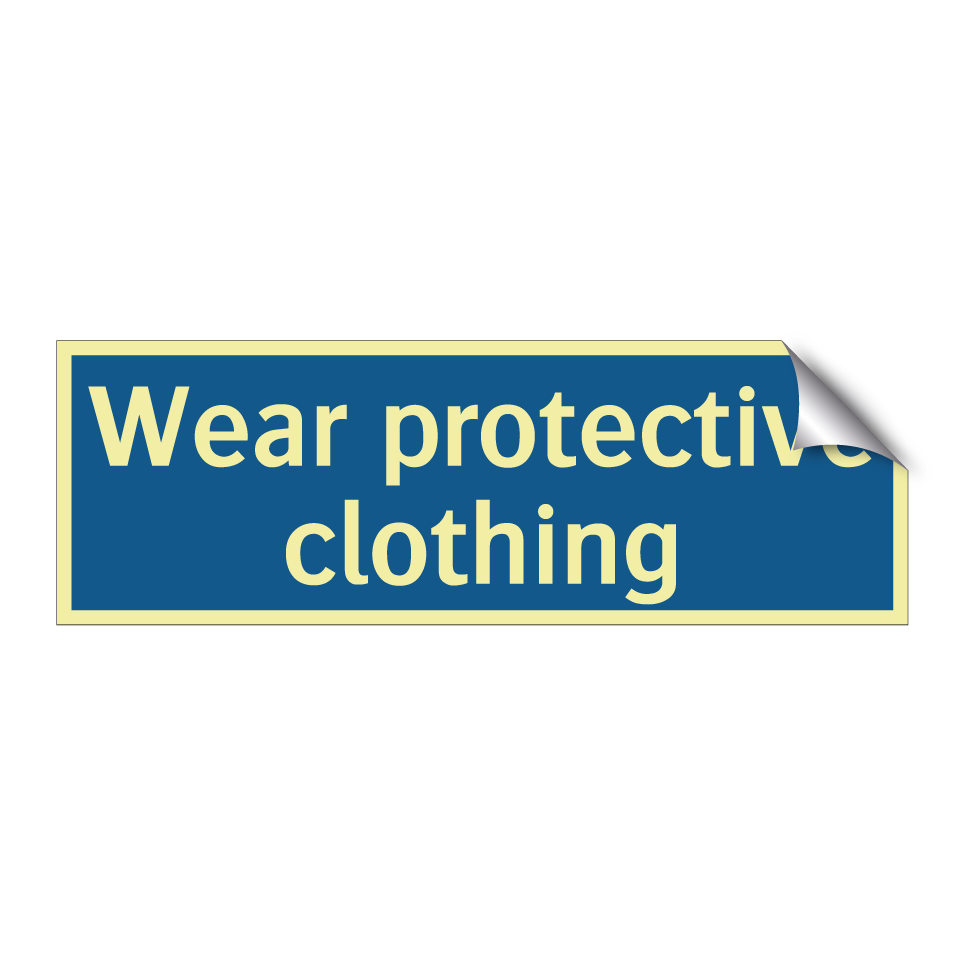 Wear protective clothing