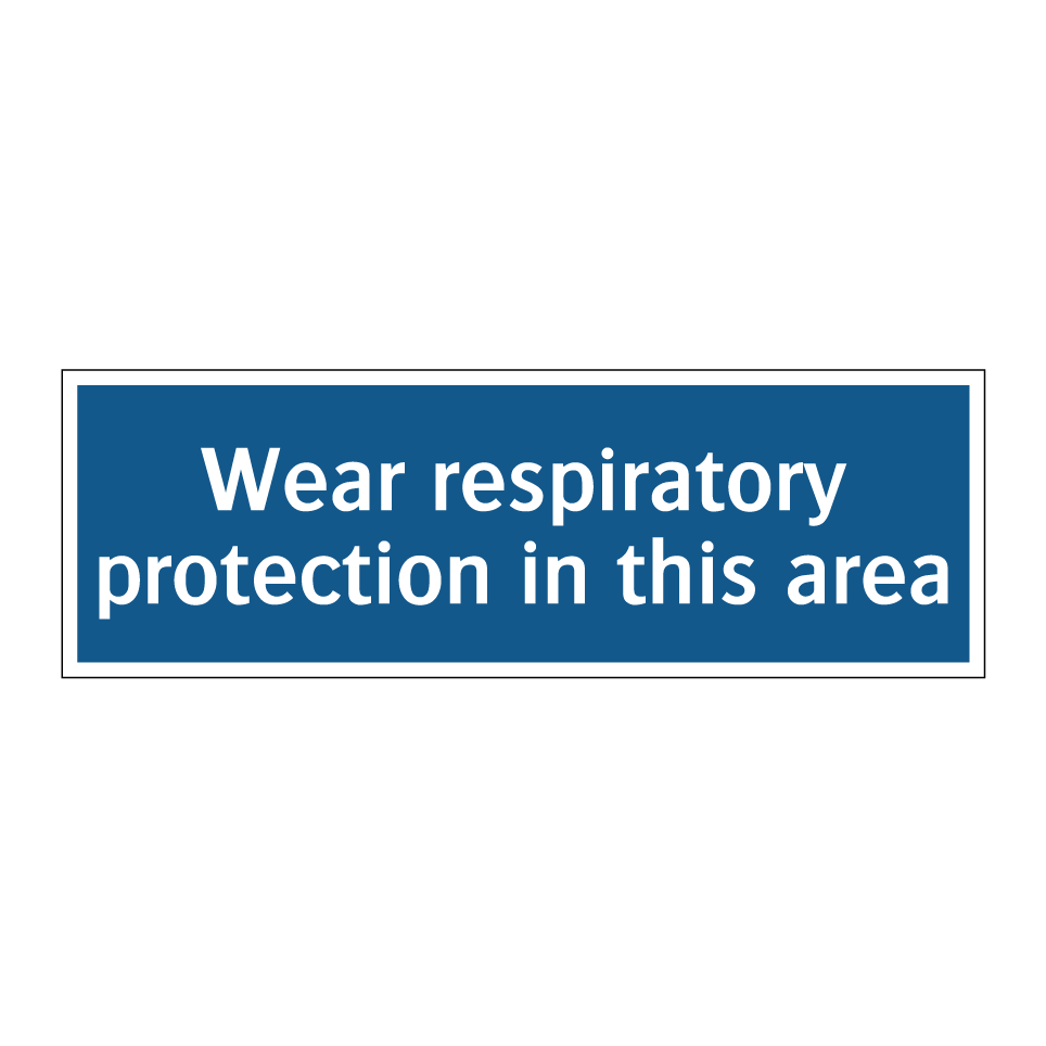 Wear respiratory protection in this area