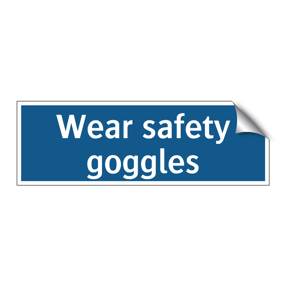 Wear safety goggles