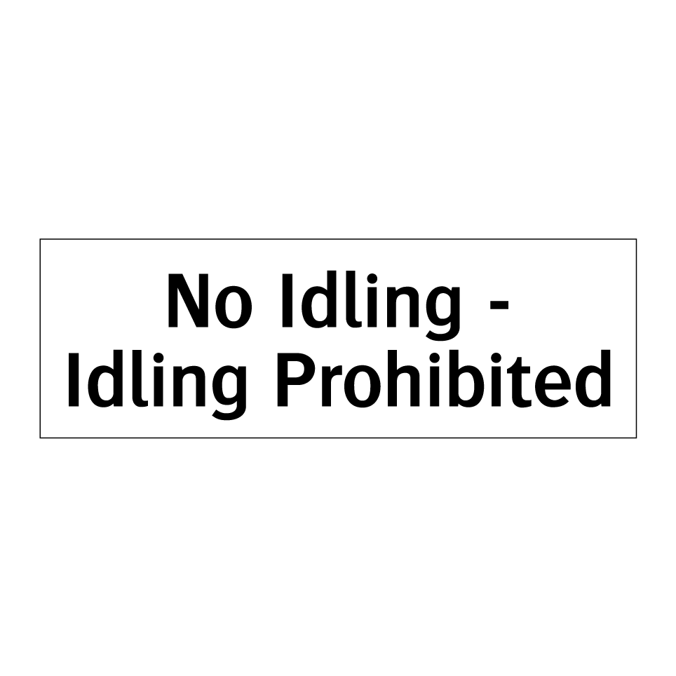 No Idling - Idling Prohibited