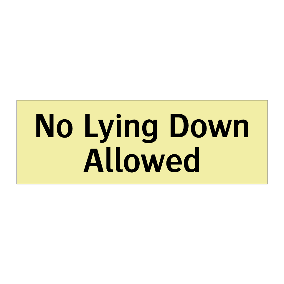 No Lying Down Allowed