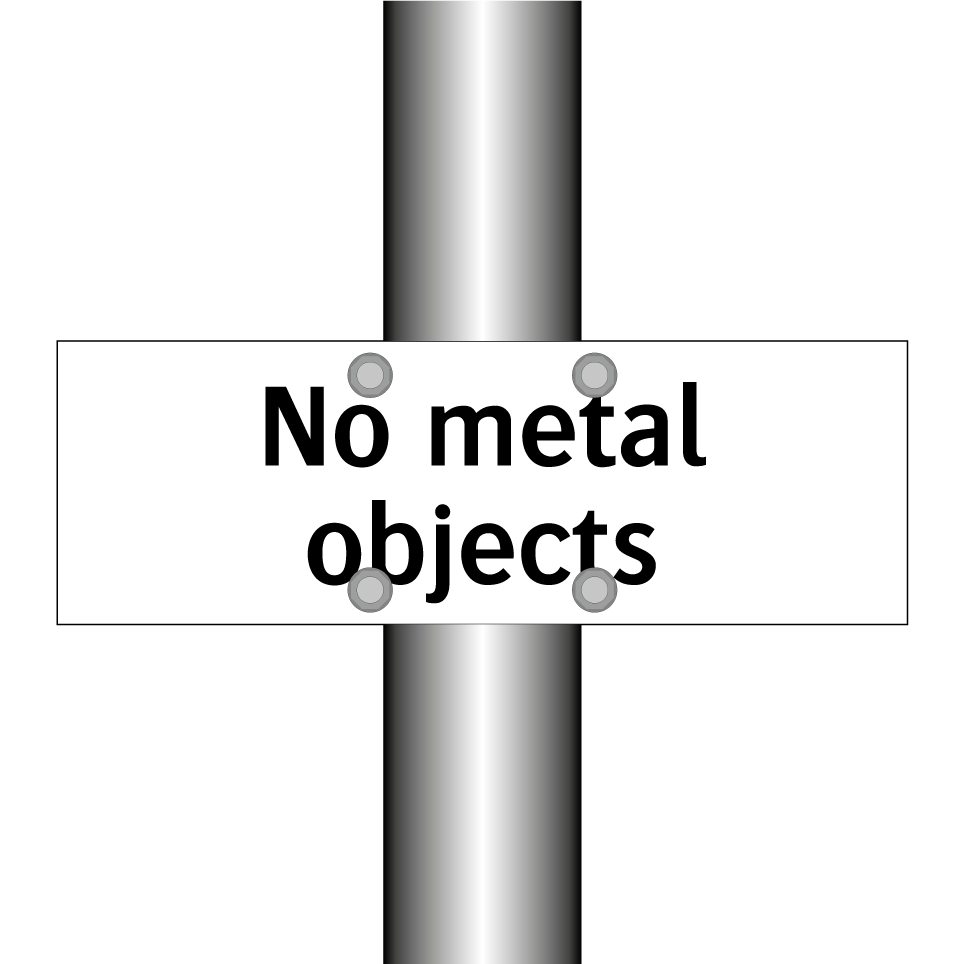 No metal objects