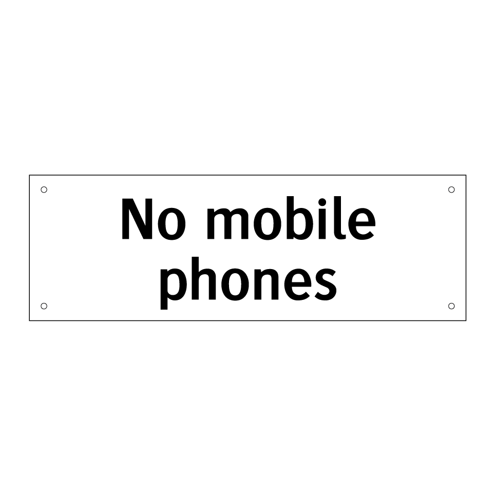 No mobile phones