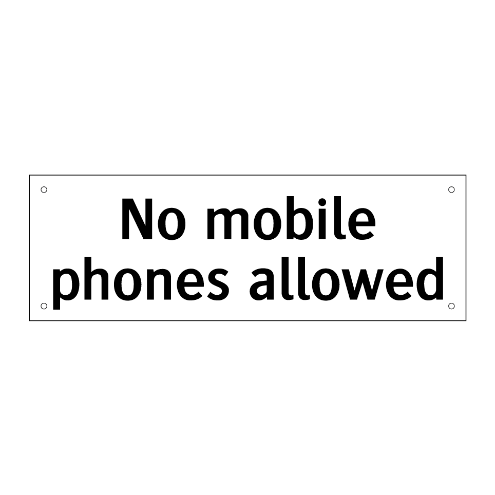 No mobile phones allowed