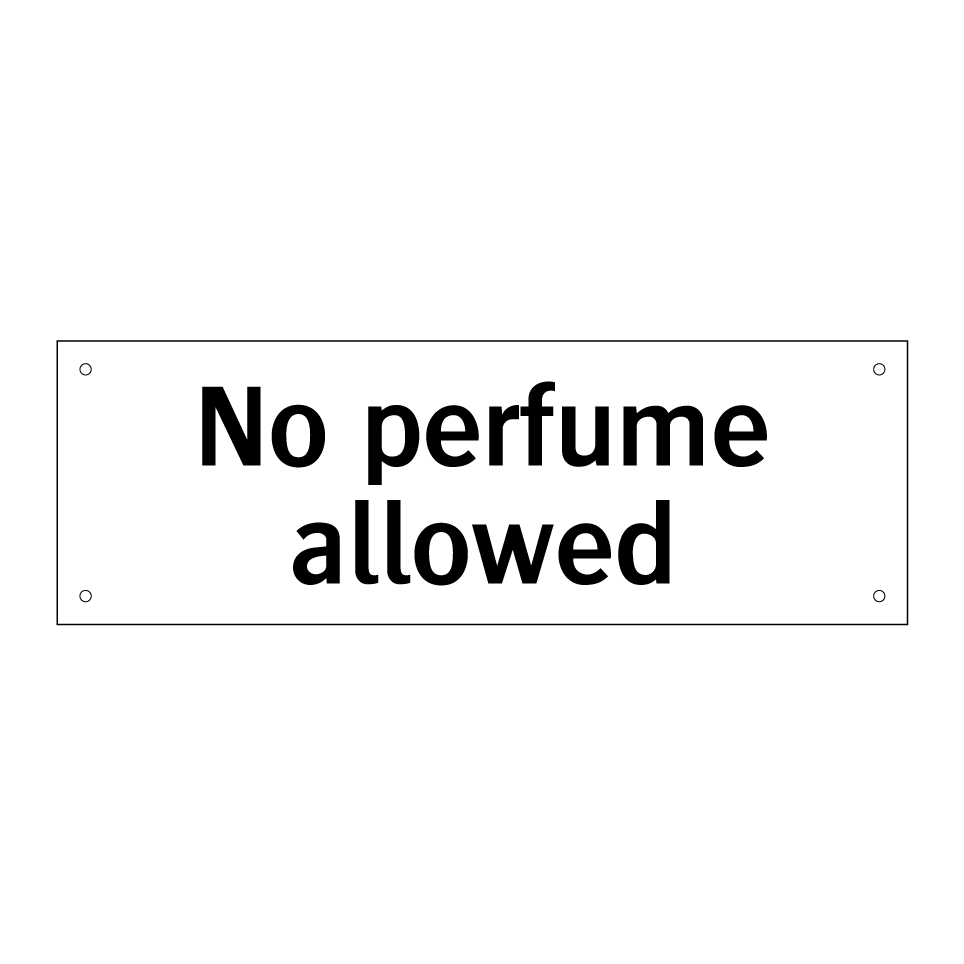 No perfume allowed