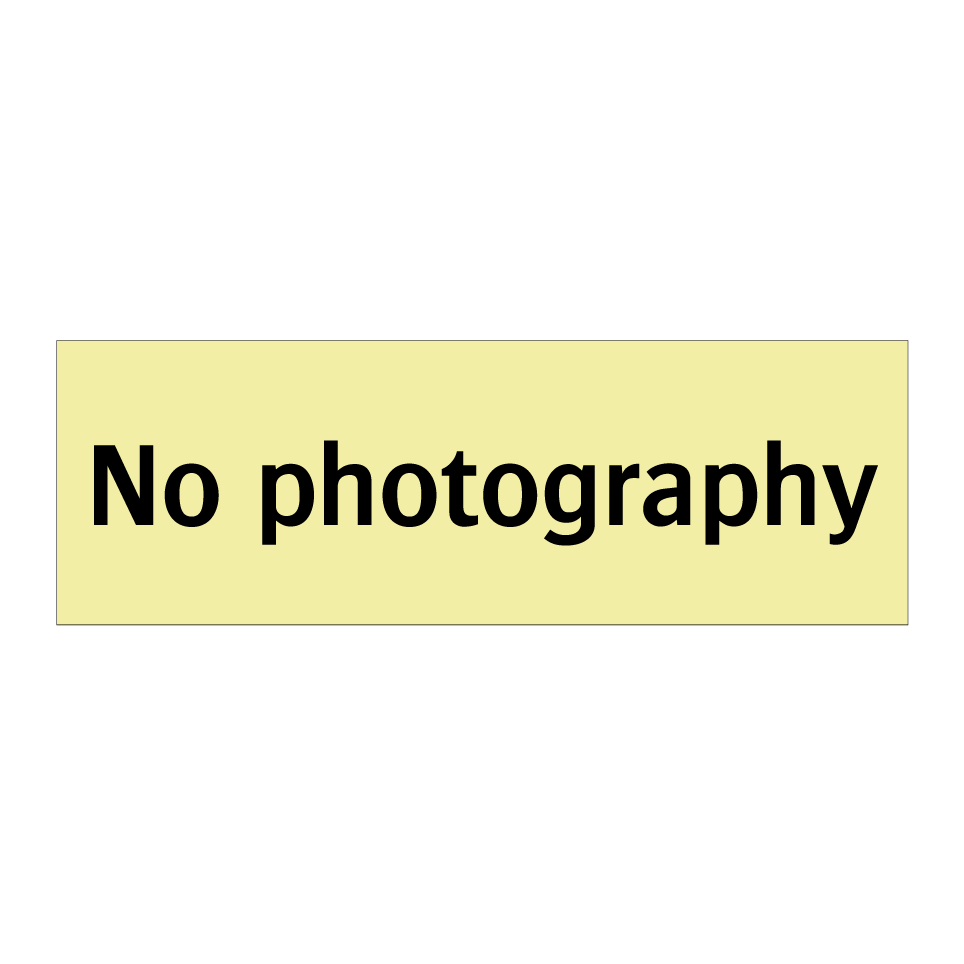 No photography