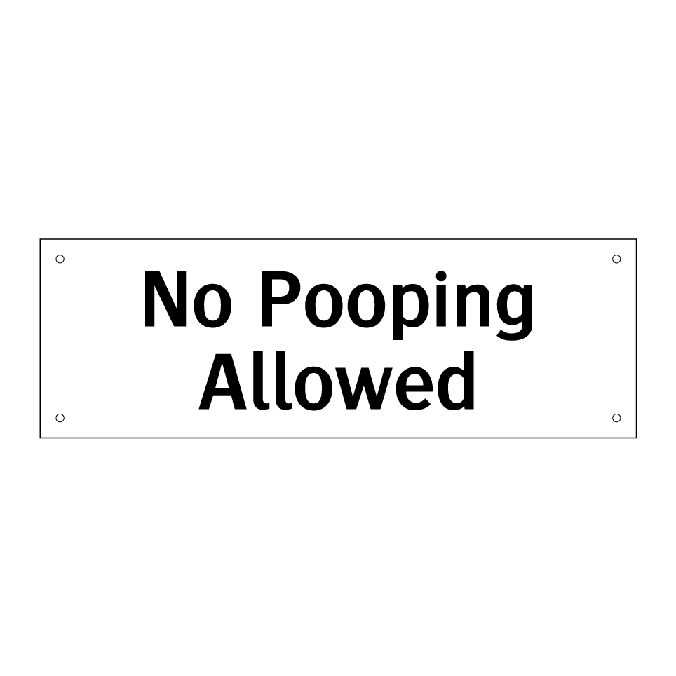 No Pooping Allowed