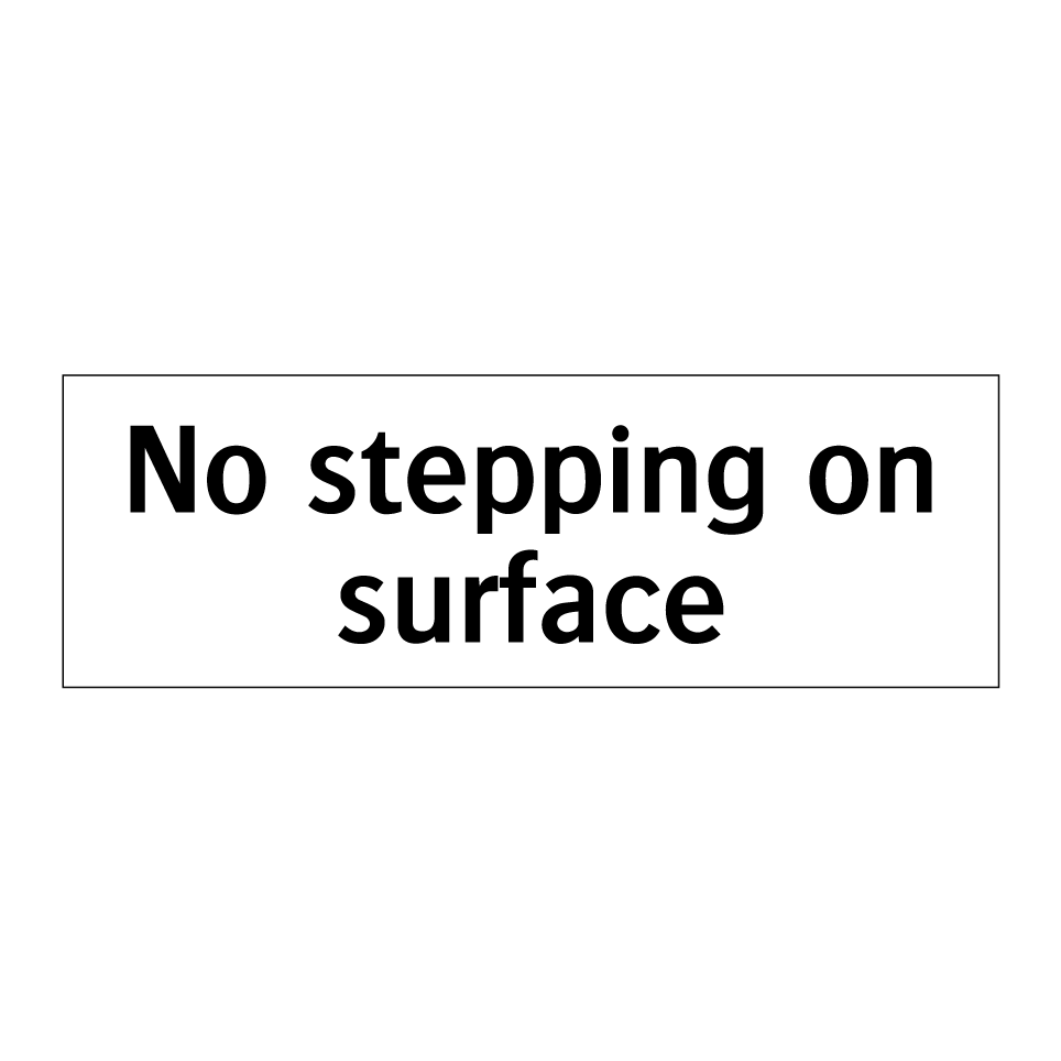 No stepping on surface