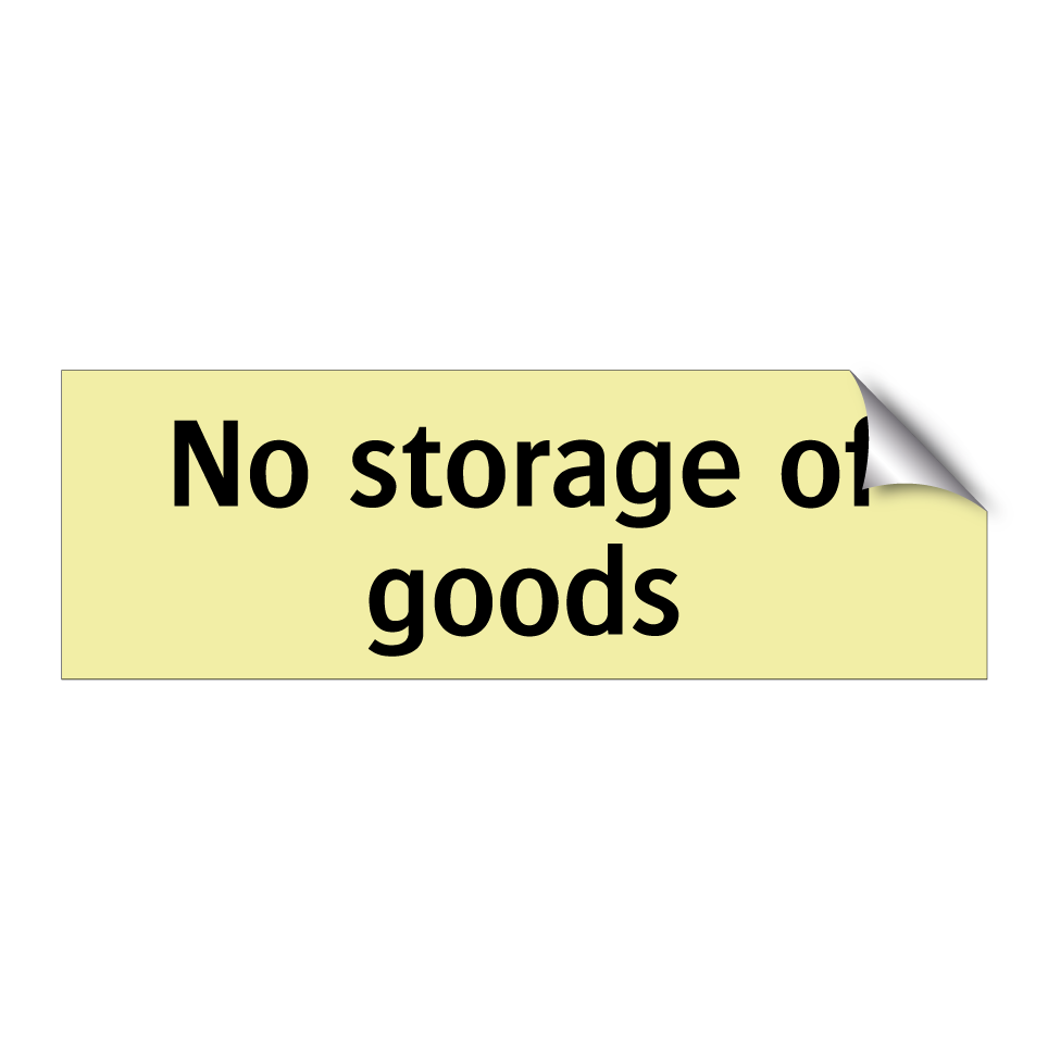 No storage of goods