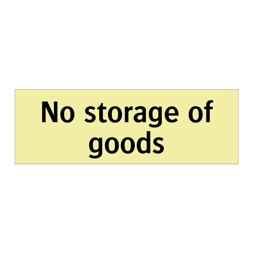 No storage of goods
