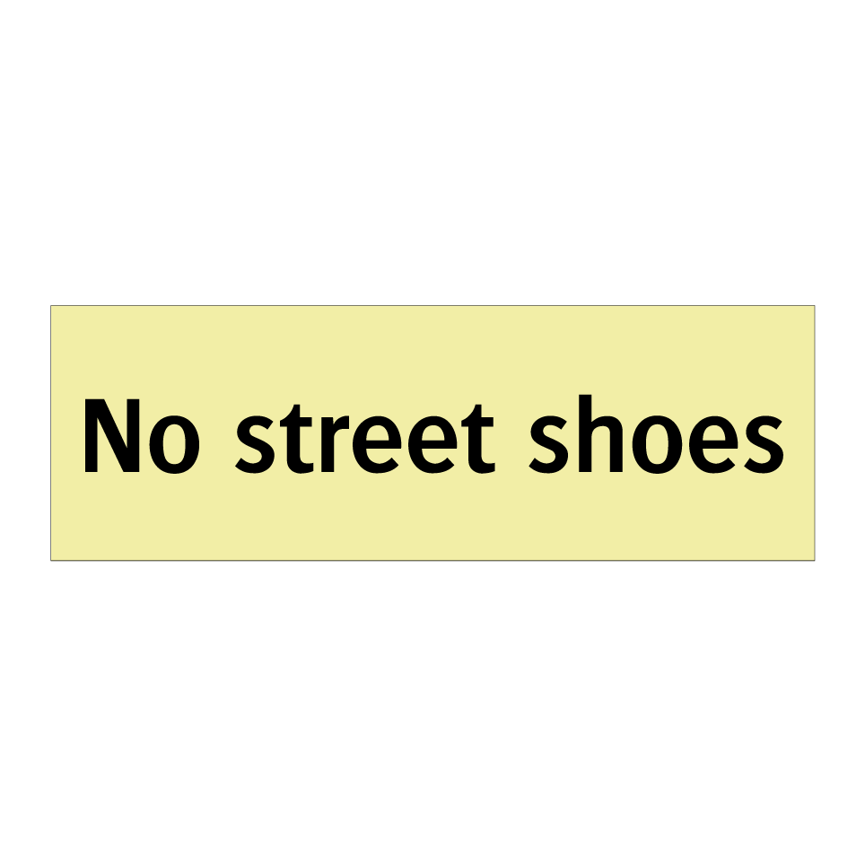 No street shoes