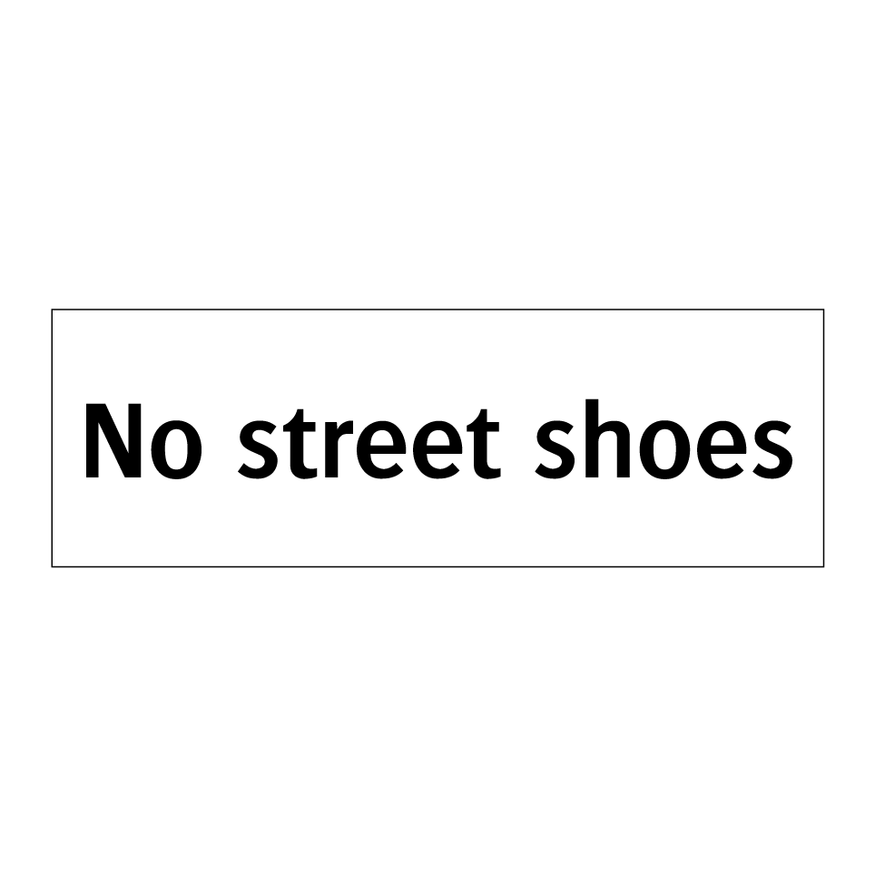 No street shoes